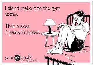 I didn't Make it to the Gym Today ...