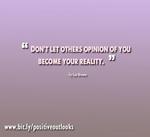 Don't Let Other's Opinions of You Become Your Reality